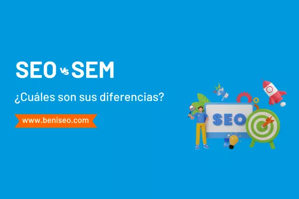 ¿Cuáles son las diferencias entre SEO y SEM? Una guía para Marketing Digital
